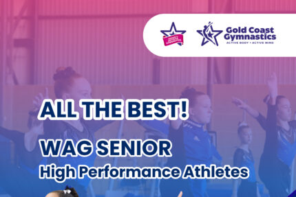 Best Wishes to Our WAG Senior High-Performance Athletes!